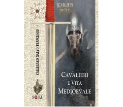 Cavalieri e Vita Medioevale Cavalieri di Malta di Salvo Francesco Callegaro,  20