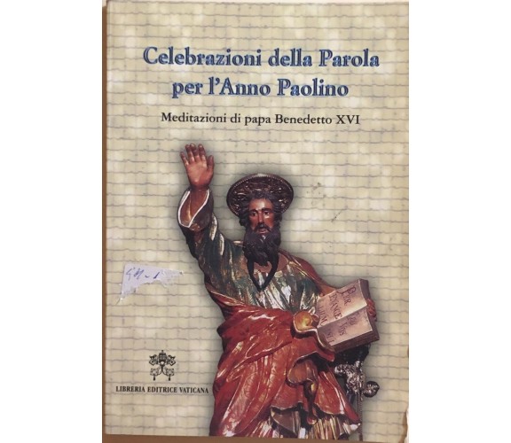 Celebrazioni della Parola per l’Anno Paolino, Meditazioni di Benedetto XVI, 2008