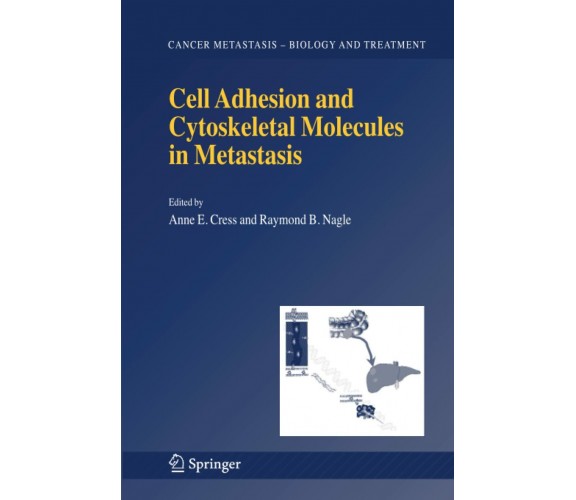 Cell Adhesion and Cytoskeletal Molecules in Metastasis - Springer, 2010