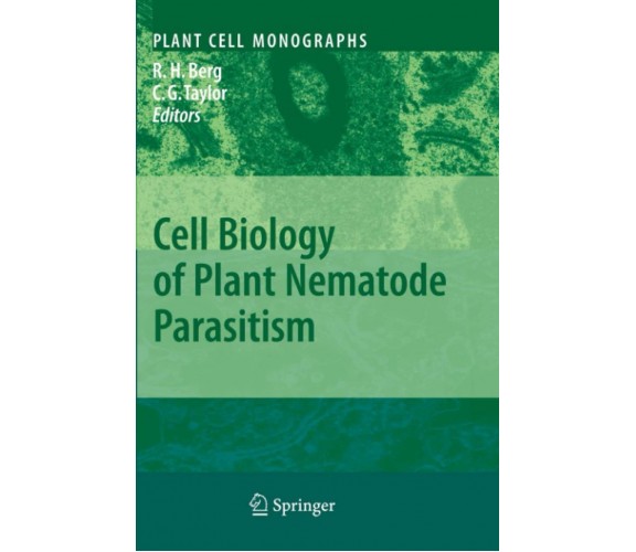 Cell Biology of Plant Nematode Parasitism - R. Howard Berg - Springer, 2010