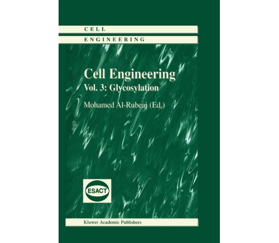 Cell Engineering: Glycosylation - Mohammed Al-rubea - Springer, 2010