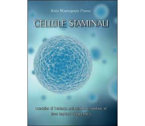 Cellule staminali: tecniche di biologia molecolare correlate al loro impiego ter