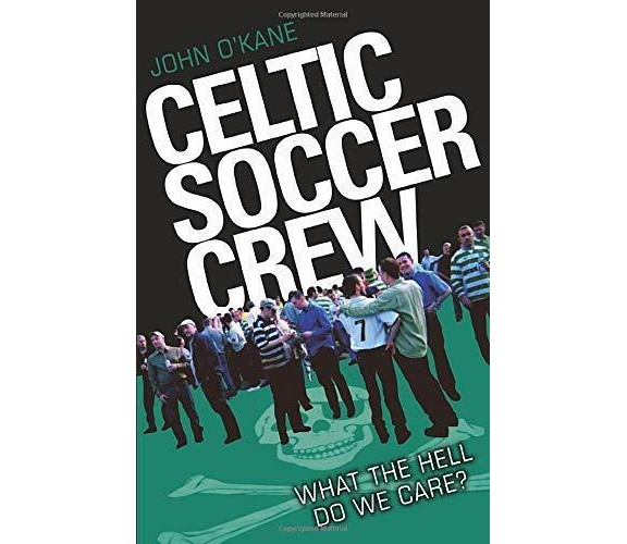 Celtic Soccer Crew - John O'Kane - John Blake, 2012