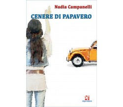 Cenere di papavero	 di Nadia Campanelli,  Algra Editore