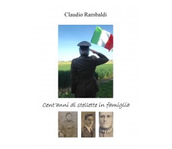 Cent’anni di stellette in famiglia di Claudio Rambaldi,  2021,  Youcanprint