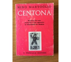 Centona - Nino Martoglio - C. Tringale Editore - 1978 - AR