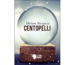 Centopelli	 di Miriam Nicopezz,  2015,  Lettere Animate Editore