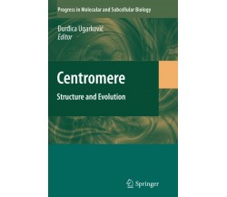 Centromere - Durdica Ugarkovic - Springer, 2010