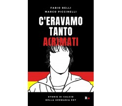 C'eravamo tanto a(r)mati. Storie di calcio della Germania Est - Rogas, 2021