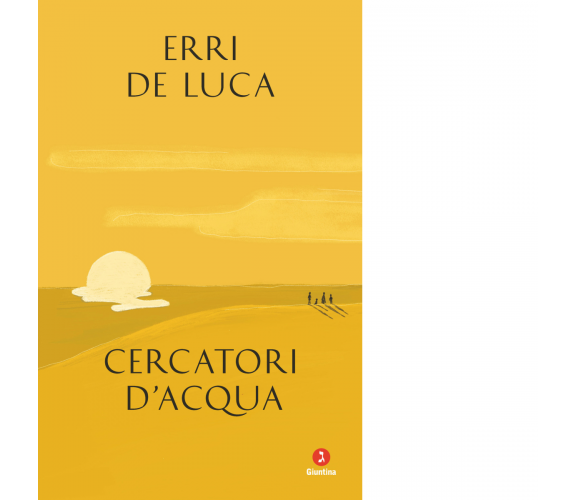 Cercatori d'acqua di Erri De Luca - Giuntina, 2023