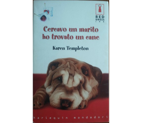 Cercavo un marito ho trovato un cane - Karen Templeton - Harlequin Mondadori - A