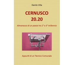 Cernusco 20.20 di Danilo Villa,  2021,  Youcanprint