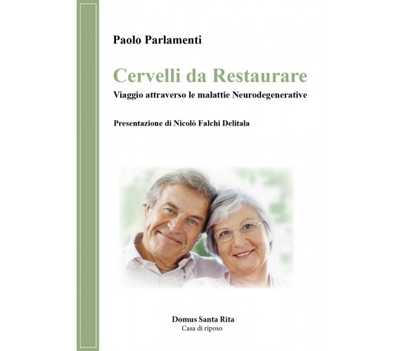 Cervelli da restaurare di Paolo Parlamenti,  2017,  Youcanprint