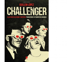 Challenger. Ediz. illustrata di López Guillem - Eris, 2022