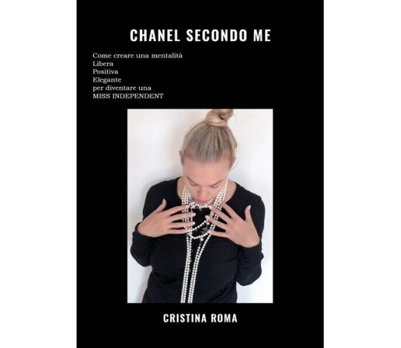 Chanel secondo me  di Cristina Roma,  2019,  Youcanprint - ER