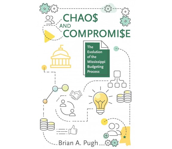 Chaos And Compromise - Brian A. Pugh - University Press Of Mississippi, 2020