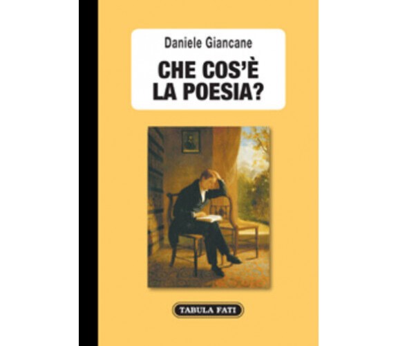 Che cos’è la poesia? Itinerari, riflessioni, teorie di Daniele Giancane,  2020, 