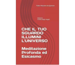 Che il tuo sguardo illumini l’Universo Meditazione Profonda ed Esicasmo Trascend