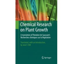 Chemical Research on Plant Growth - Théodore De Saussure - Springer, 2015