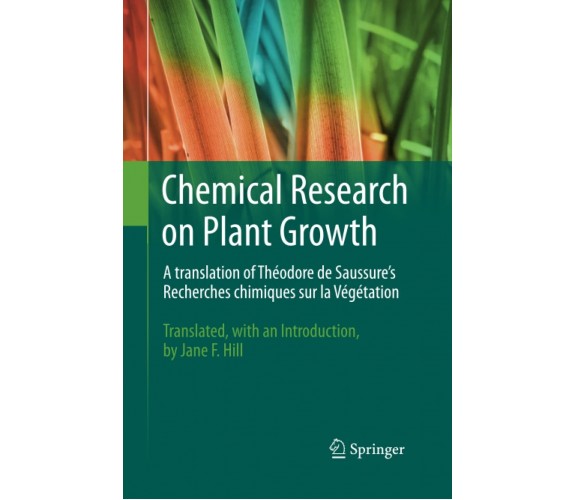 Chemical Research on Plant Growth - Théodore De Saussure - Springer, 2015