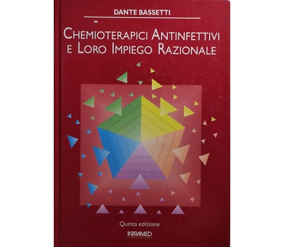 Chemioterapici antinfettivi e loro impiego razionale di Dante Bassetti, 1991, In