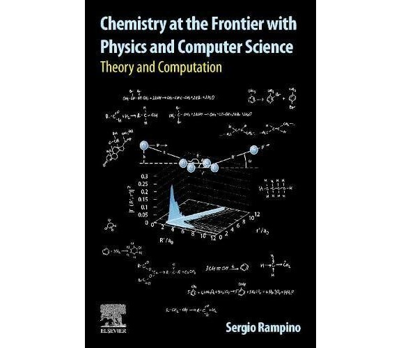 Chemistry at the Frontier With Physics and Computer Science - Rampino, 2022