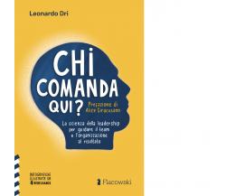 Chi comanda qui? di Leonardo Dri - Flacowski, 2022