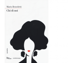 Chi di noi di Mario Benedetti - Nottetempo, 2016