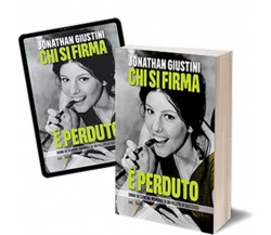 Chi si firma è perduto	 di Jonathan Giustini,  2019,  Iacobelli Editore