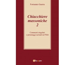 Chiacchiere massoniche - Fortunato Guerra,  2019,  Youcanprint