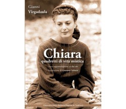 Chiara. Quadretti di vita mistica. Sacra rappresentazione in due atti. Ediz. int