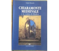 Chiaramonte medievale e la contea di Modica - Gianni Morando,  2000, Flaccovio