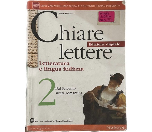  Chiare lettere 2. Letteratura e lingua italiana. Dal Seicento all’età romantica