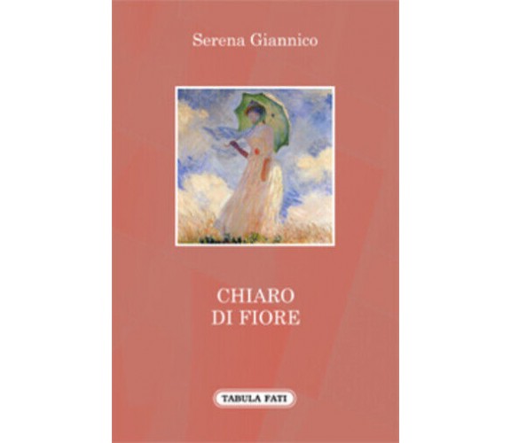 Chiaro di fiore di Serena Giannico,  2013,  Tabula Fati