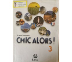 Chic Alors! 3, di Silvana Carmagnola,  2014,  Lattes Editori - ER