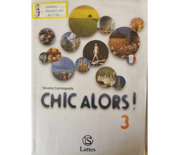 Chic Alors! 3, di Silvana Carmagnola,  2014,  Lattes Editori - ER