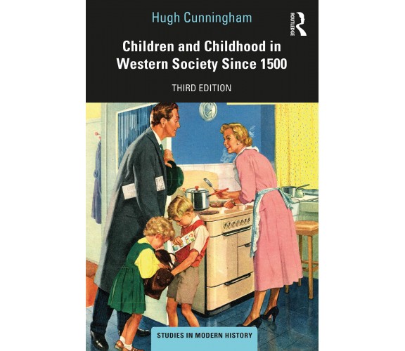 Children And Childhood In Western Society Since 1500 - Hugh Cunningham, 2020