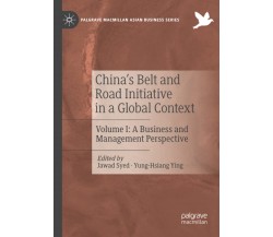 China’s Belt and Road Initiative in a Global Context: Volume I - Jawad Syed,2020