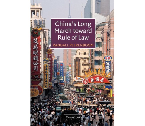 China's Long March Toward Rule of Law - Randall P. Peerenboom - 2022