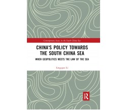 China's Policy Towards The South China Sea - Lingqun Li - Routledge, 2019