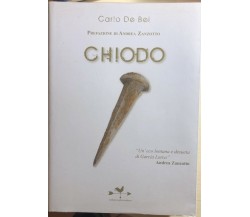 Chiodo di Carlo De Bei, 2010, Edizionianordest