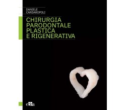 Chirurgia parodontale plastica e rigenerativa - Daniele Cardaropoli - Edra, 2021