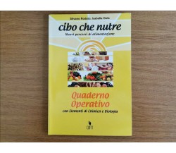 Cibo che nutre, quaderno operativo - AA- VV. Clitt - 2011 - AR