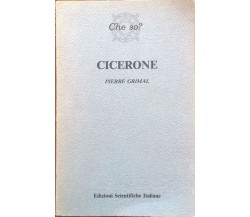 Cicerone - Pierre Grimal - Edizioni Scientifiche italiane (1986) Ca