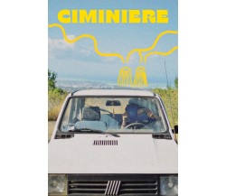 Ciminiere. Numero 4 di Gabriele Bitossi, Antonio Cavallini, Matteo Farina, Simon