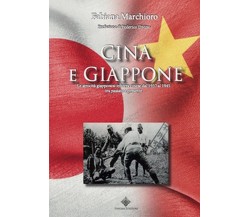 Cina e Giappone. Le atrocità giapponesi in terra cinese dal 1937 al 1945 