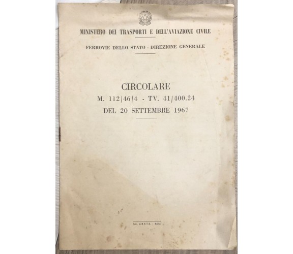 Circolare M. 112/46/4 - TV. 41/400.24 del 20 Settembre 1967 di Ministero Dei Tra