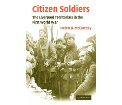 Citizen Soldiers - Helen B. McCartney - Cambridge, 2022