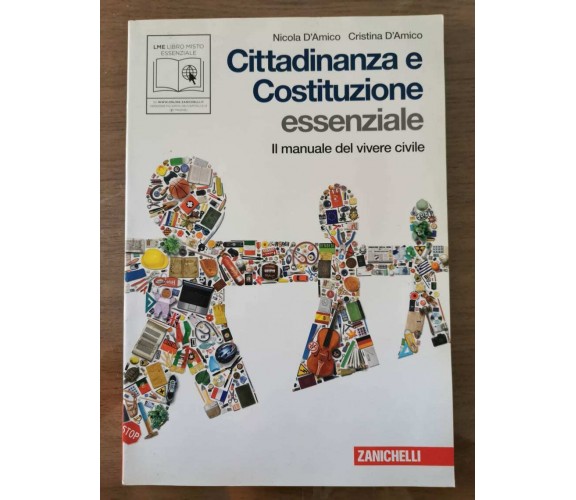 Cittadinanza e Costituzione essenziale - N. e C. D'Amico - Zanichelli - 2010- AR