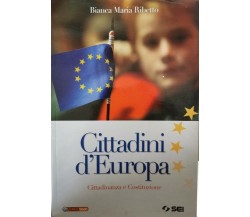 Cittadini d’Europa,  di Bianca Maria Ribetto,  2008,  Sei - ER